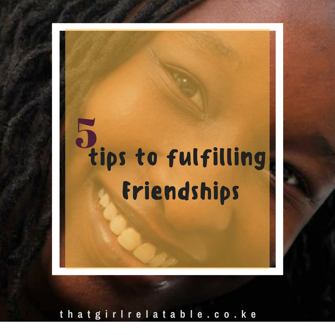 5 tips to fulfilling friendships